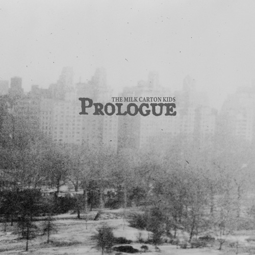 The Milk Carton Kids: PROLOGUE