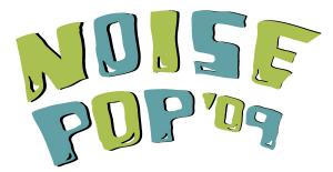 Noise Pop 2009