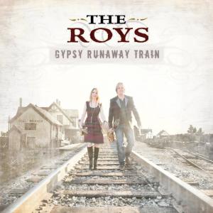 THE ROYS: GYPSY RUNAWAY TRAIN