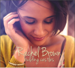Rachel Brown: Building Castles