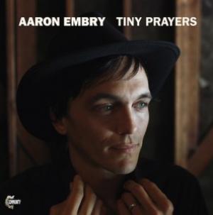 Aaron Embry: Tiny Prayers