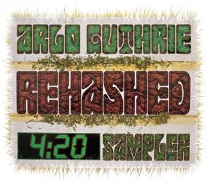 Arlo Guthrie: Rehashed 4:20 Sampler