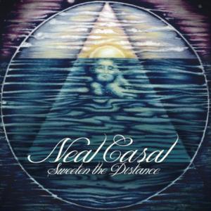 Neal Casal: Sweeten The Distance
