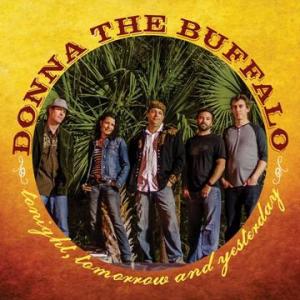 Donna the Buffalo: Tonight, Tomorrow and Yesterday