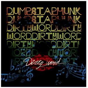 Dumpstaphunk: Dirty Word
