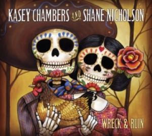 Kasey Chambers & Shane Nicholson: Wreck & Ruin
