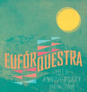 Euforquestra Celebrates 10 Years