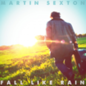 Martin Sexton: Fall Like Rain