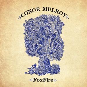 Conor Mulroy: Foxfire