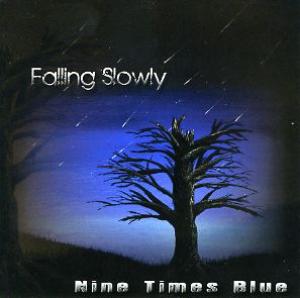 Nine Times Blue: Falling Slowly