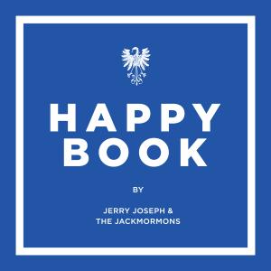 Jerry Joseph & The Jackmormons: Happy Book