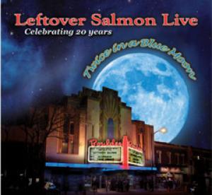 Leftover Salmon: Twice in a Blue Moon