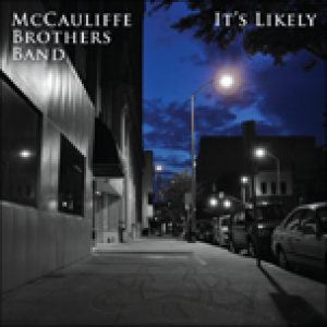 McCauliffe Brothers Band: It’s Likely