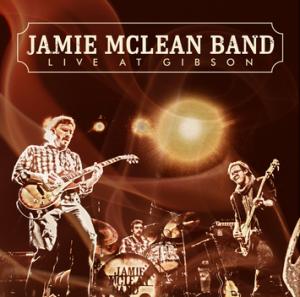 Jamie McLean Band: Live at Gibson