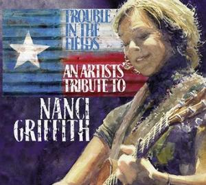 Trouble in the Fields - a tribute to Nanci Griffith