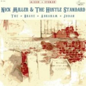 Nick Miller & the Hustle Standard: The Brave Abraham Judah