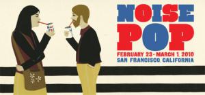 Noise Pop 2010 coming February 23rd