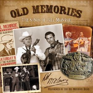 Old Memories | The Music of Bill Monroe