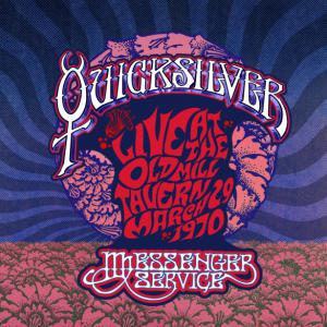 Quicksilver Messenger Service: Live At The Old Mill Tavern