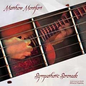Matthew Montfort: Sympathetic Serenade