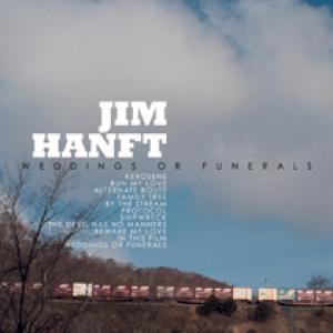 Jim Hanft: Weddings Or Funerals
