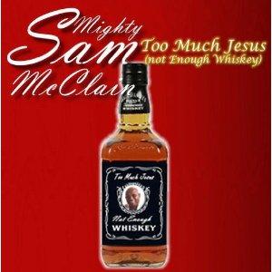 Mighty Sam McClain: Too Much Jesus (Not Enough Whiskey)