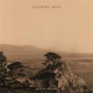 Country Mice: Hour Of The Wolf