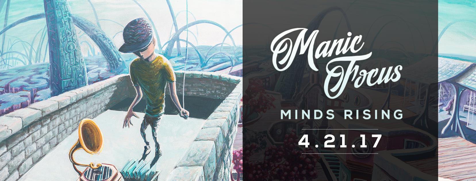 Manic Focus' "Minds Rising" Out Friday