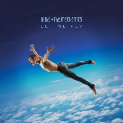 Mike + The Mechanics to release Let Me Fly