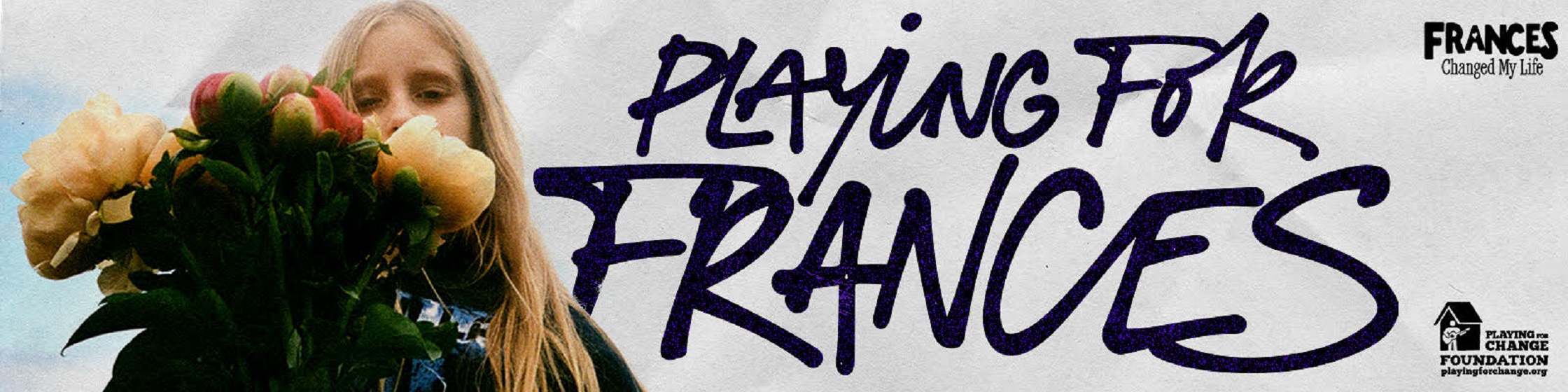 Playing For Change Foundation Announces Playing for Frances Iconic Artist Charity Auction