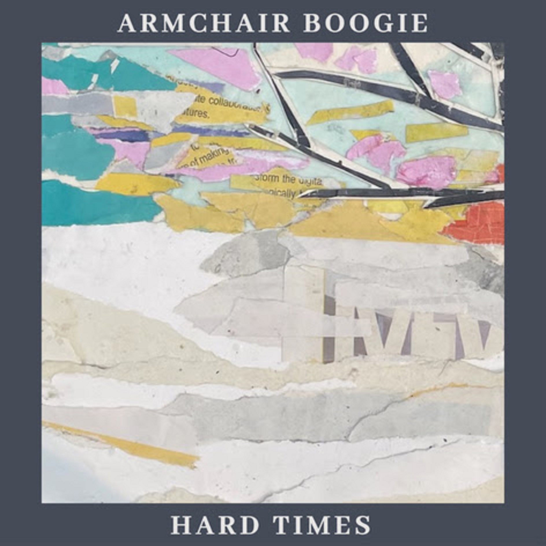 Armchair Boogie Announces 'Hard Times & Deadlines' with the Title Track Out Today