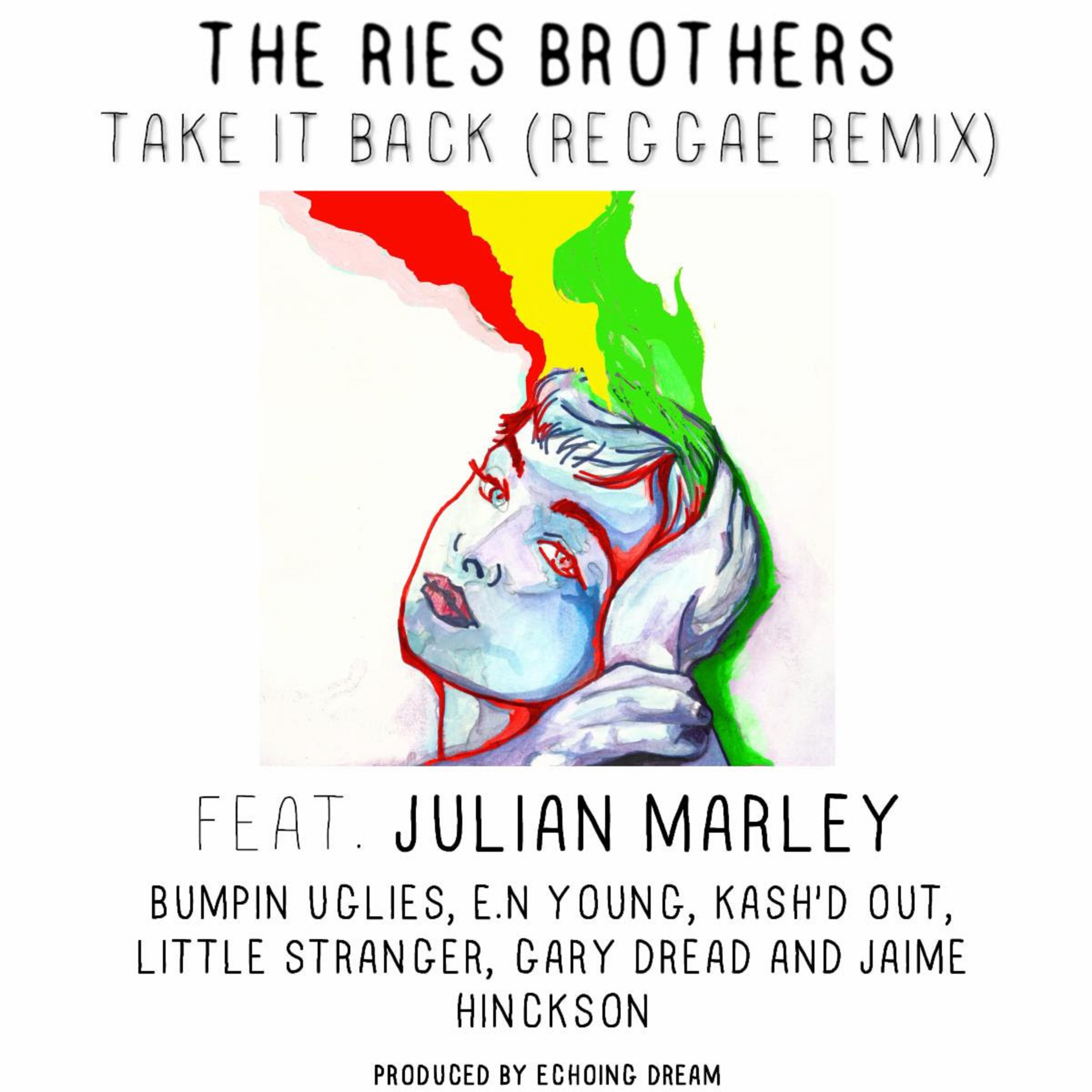 The Ries Brothers Release "Take It Back” Reggae Remix ft. Julian Marley & More, Out Now!