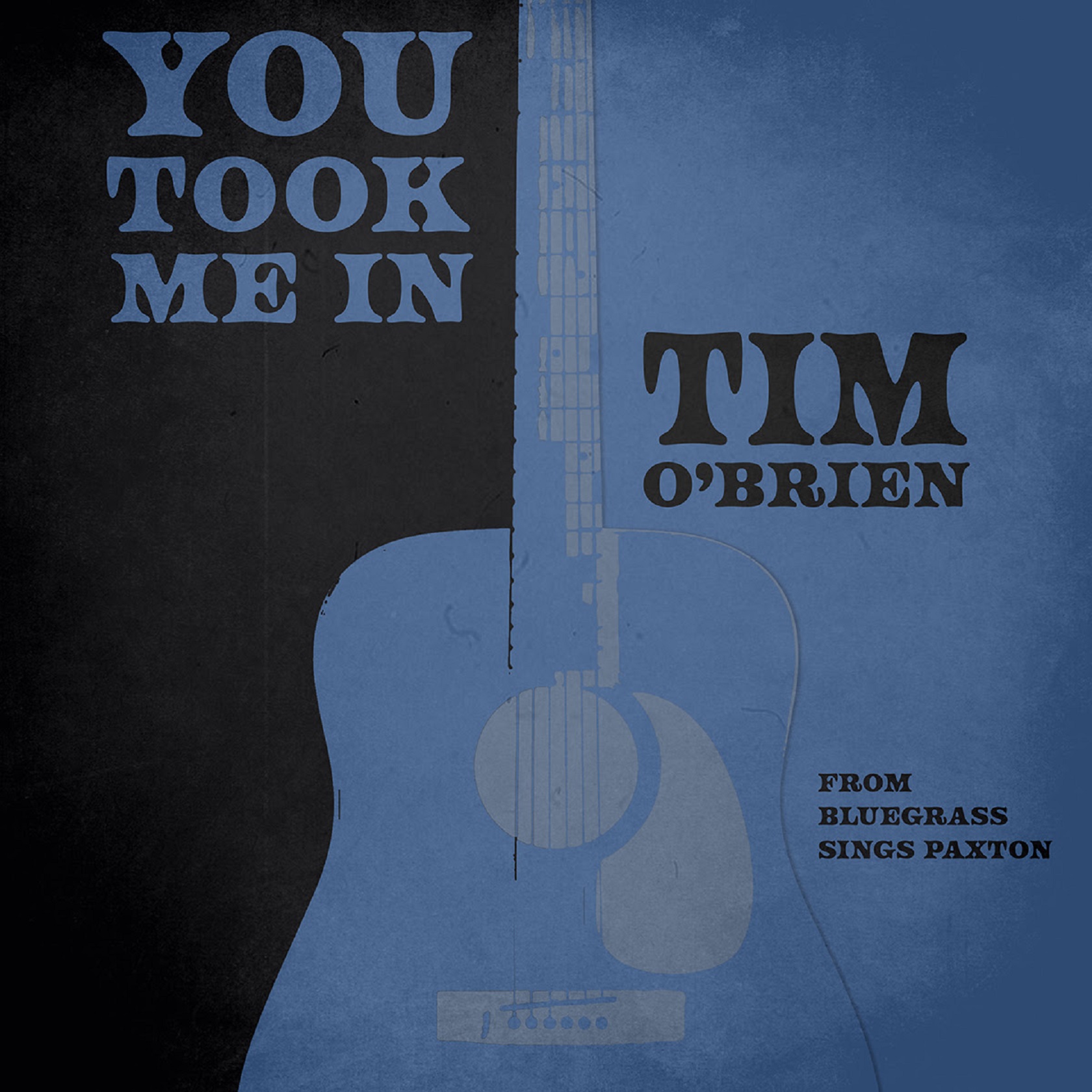 Tim O’Brien offers “You Took Me In" for the second Bluegrass Sings Paxton release