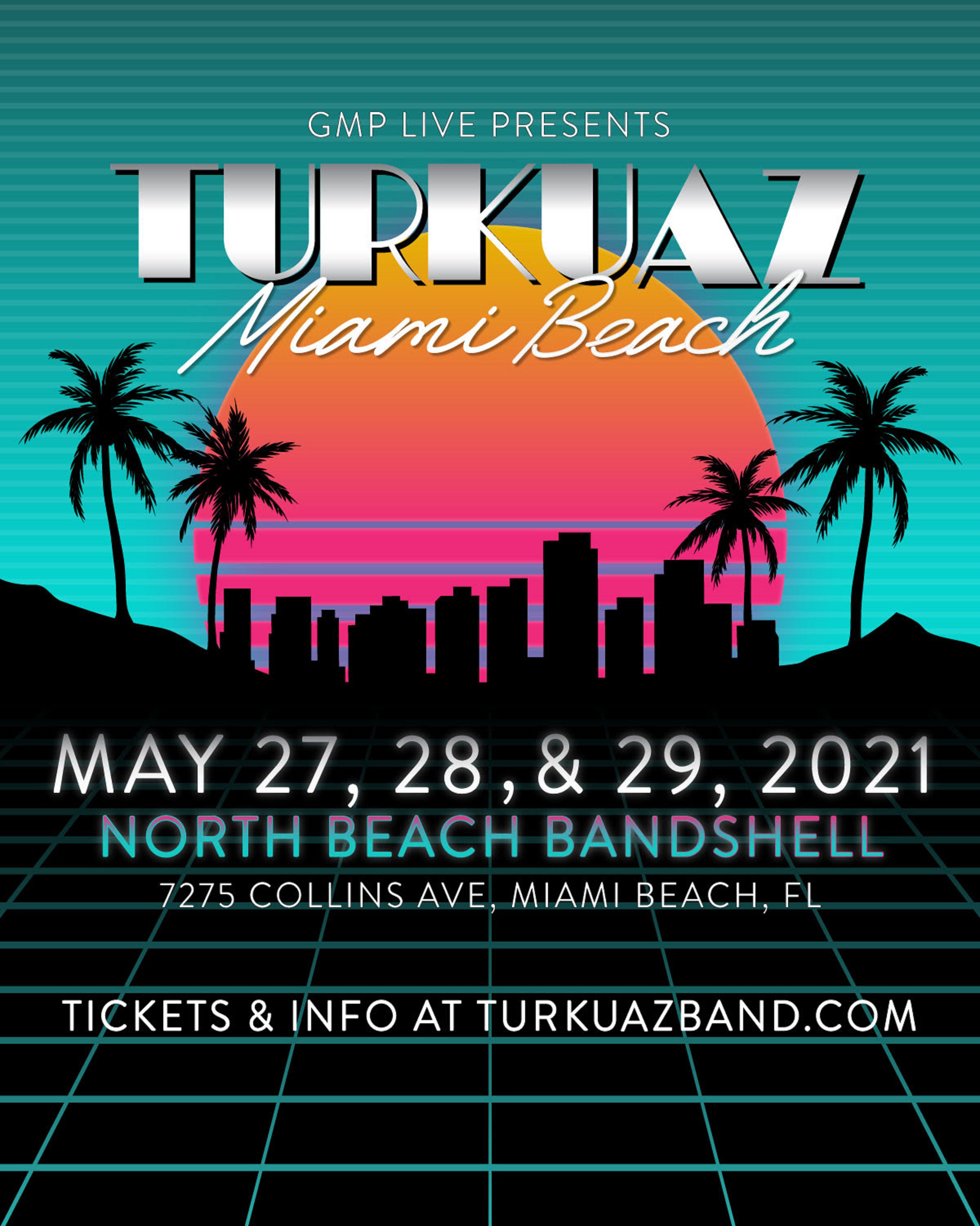 Turkuaz Announces 3 Night in Miami Beach