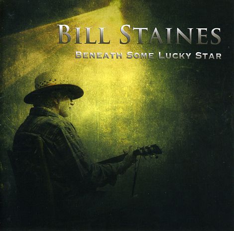 Bill Staines: Beneath Some Lucky Star