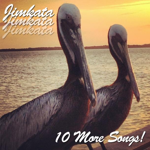 Jimkata: 10 More Songs!