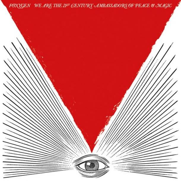 Foxygen: We Are The 21st Century Ambassadors Of Peace & Magic