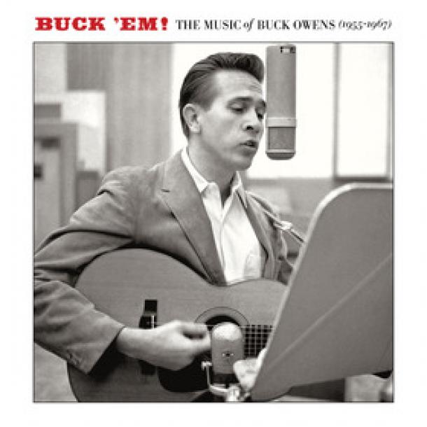 Buck ’Em! The Music of Buck Owens (1955-1967)