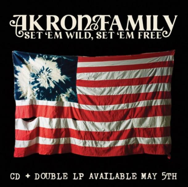 Akron/Familys Set 'Em Wild, Set 'Em Free