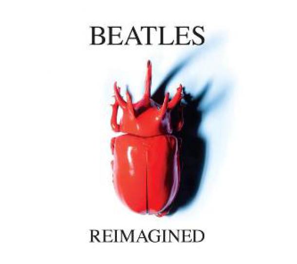 BEATLES REIMAGINED