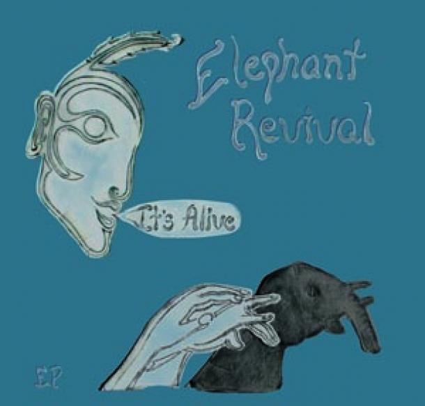 Elephant Revival: It's Alive