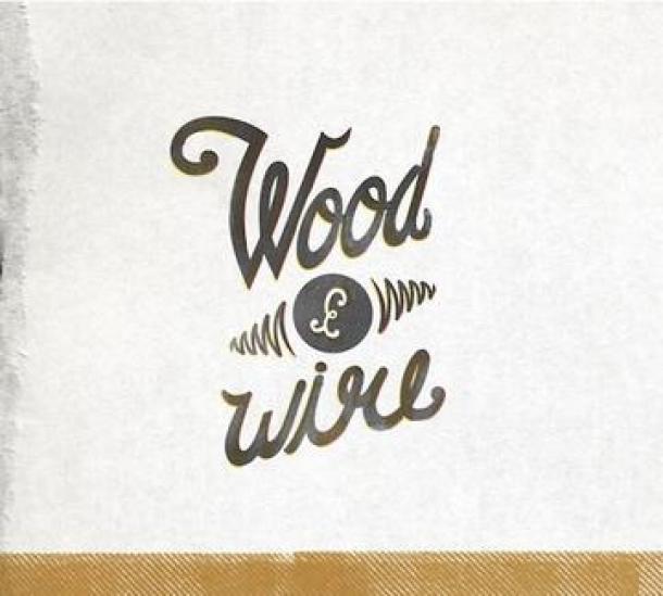WOOD & WIRE