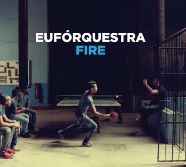 Eufórquestra: Fire