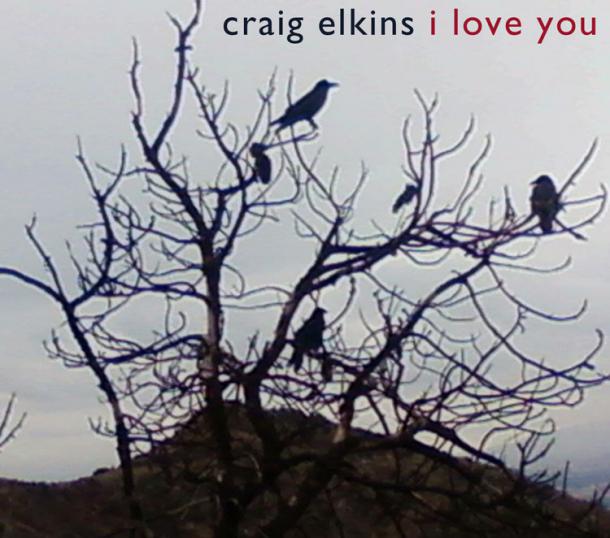 Craig Elkins: I Love You