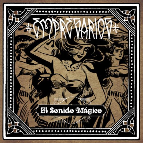 The Empresarios: El Sonido Mágico