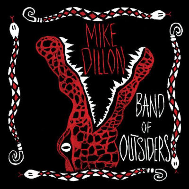 Mike Dillon: Band of Outsiders