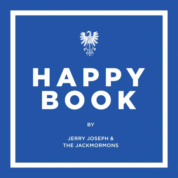 Jerry Joseph & The Jackmormons: Happy Book