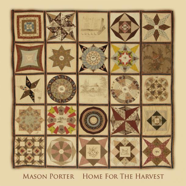 Mason Porter: Home For The Harvest