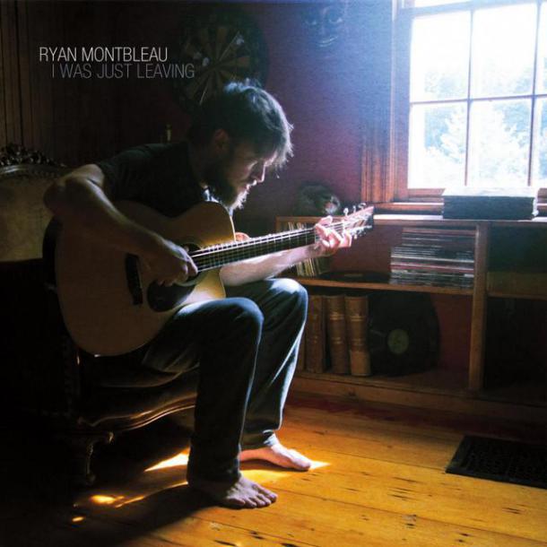 Ryan Montbleau: I Was Just Leaving