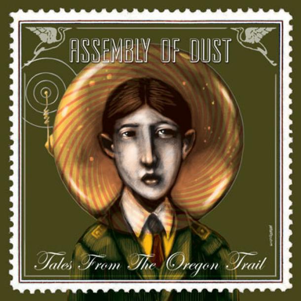 Assembly of Dust - Tales From The Oregon Trail